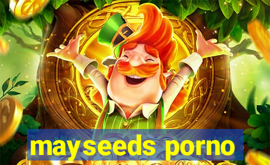 mayseeds porno